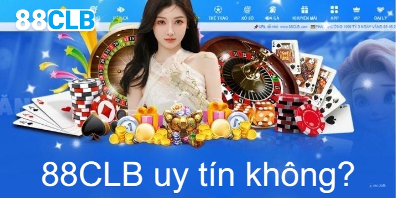 88clb Uy Tín Không? Sự Thật Về Thương Hiệu Giải Trí