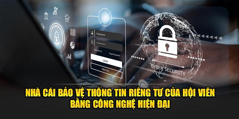 Nhà cái bảo vệ thông tin của hội viên bằng công nghệ hiện đại