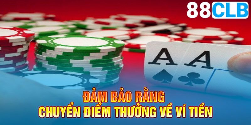 Đảm bảo rằng bạn đã chuyển toàn bộ điểm thưởng về ví tiền