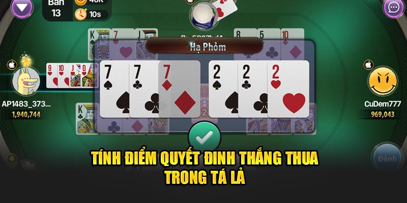 Tính điểm quyết đinh thắng thua trong tá lả 