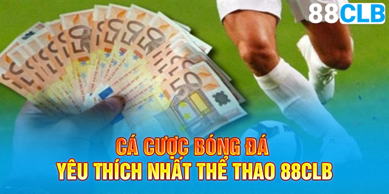 Bóng đá trò chơi cá cược yêu thích nhất Thể thao 88CLB